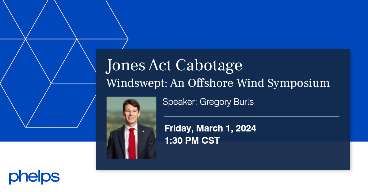Loyola Maritime Law Journal Presents Jones Act Cabotage Phelps Dunbar LLP