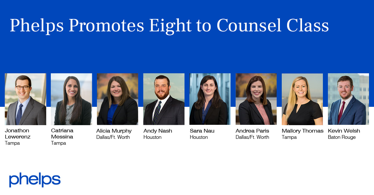 Phelps Promotes Eight to Counsel Class Phelps Dunbar LLP
