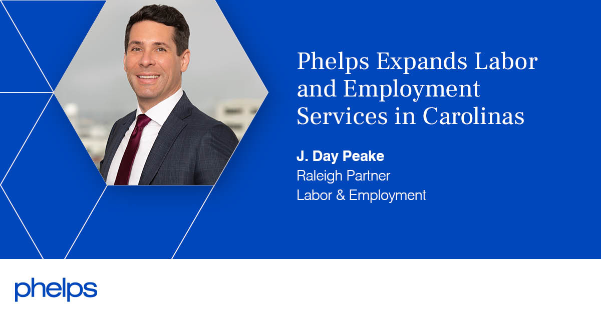 Phelps Expands Labor and Employment Services in Carolinas Phelps