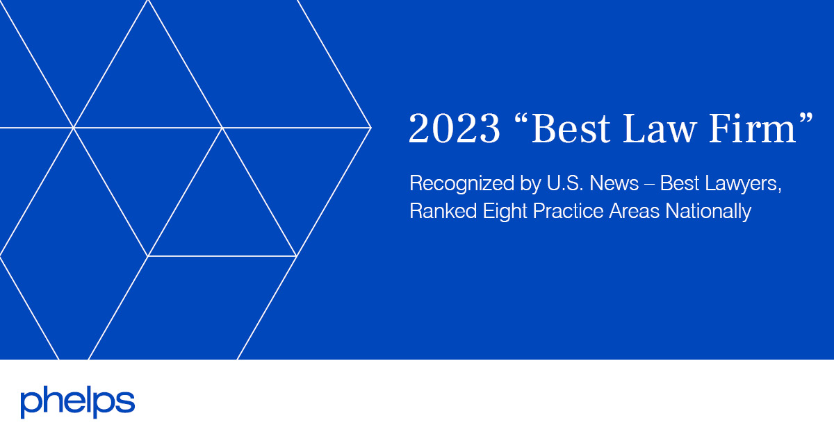 All 12 Phelps U.S. Offices Make 2023 "Best Law Firms" List, Eight
