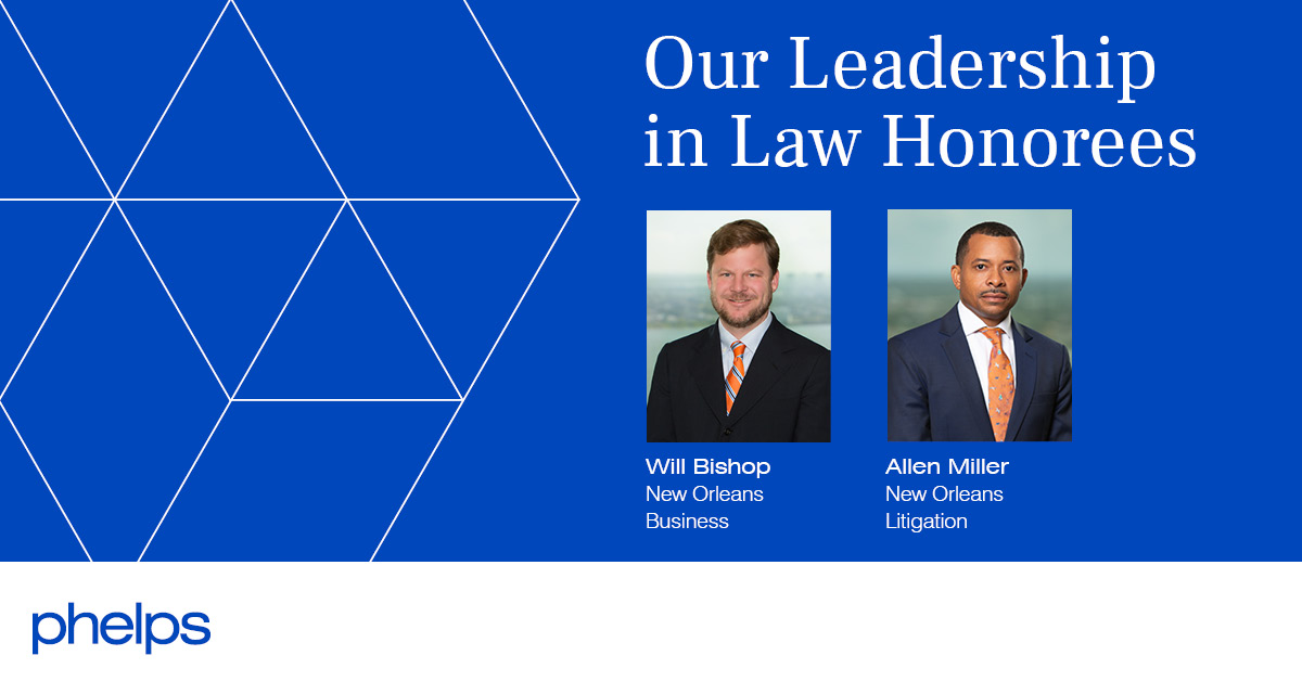 Two Phelps Partners Honored by New Orleans CityBusiness Leadership in