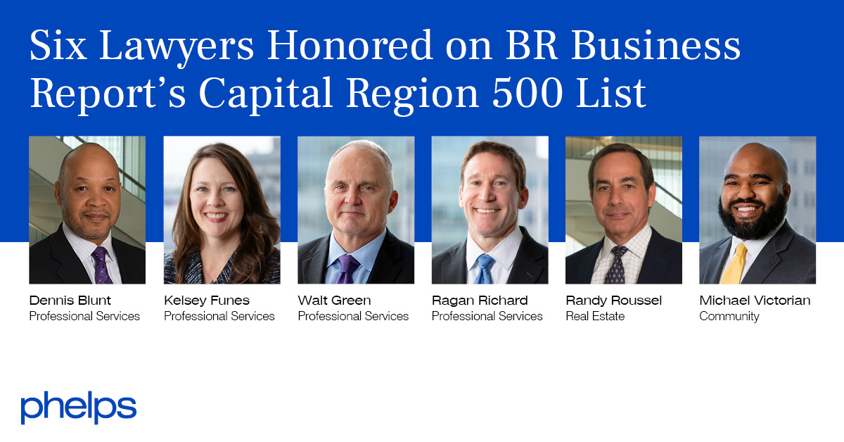 Phelps Lawyers Honored on Baton Rouge Business Report’s Capital Region