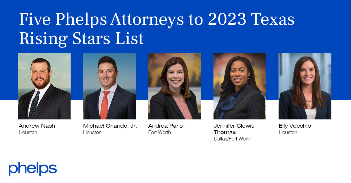 Super Lawyers Names Five Phelps Lawyers to 2023 Texas Rising Stars List