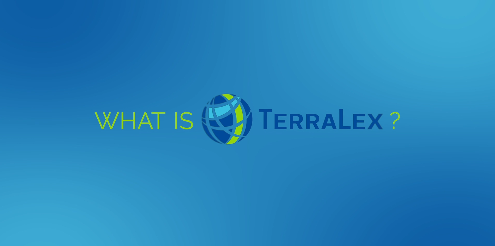 click here to watch a video about TerraLex